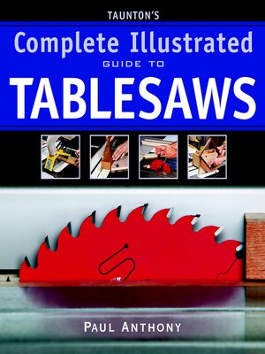 cover image of Taunton's Complete Illustrated Guide to Tablesaws